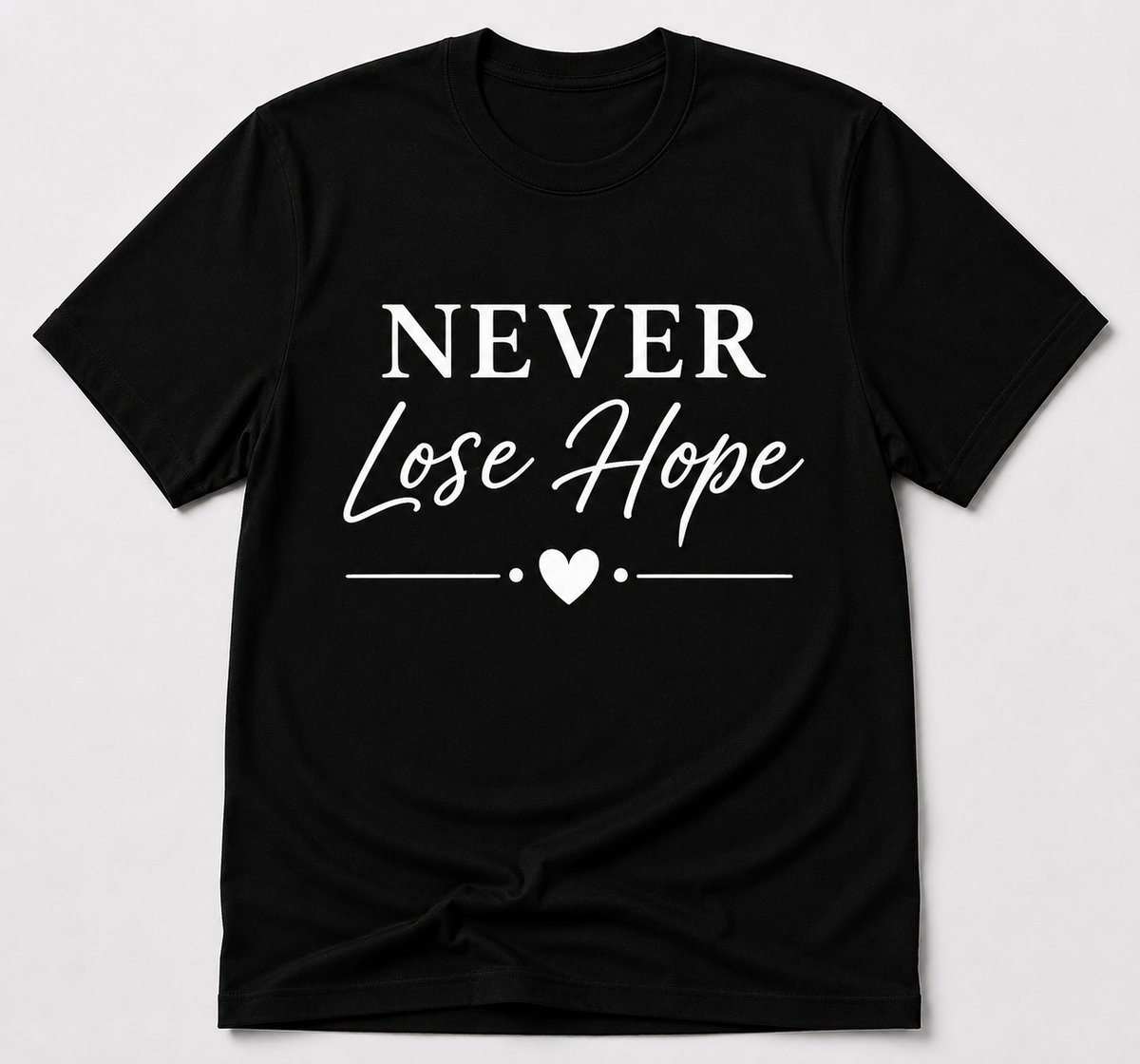 Black Never Lose Hope T-shirt with white serif and script lettering and heart detail.