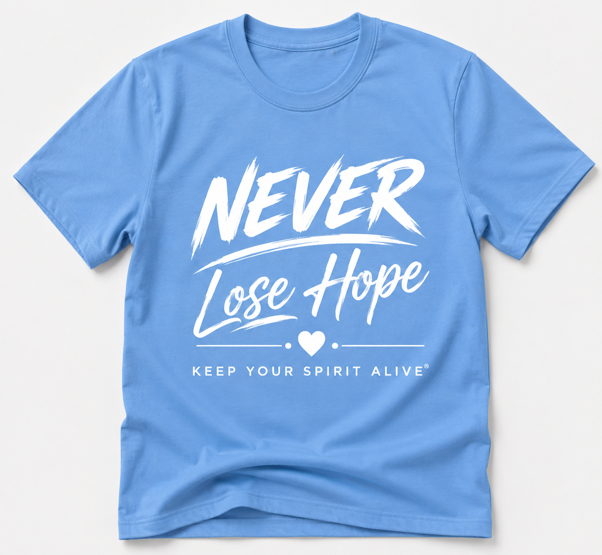 Blue Never Lose Hope T-shirt with white Keep Your Spirit Alive design
