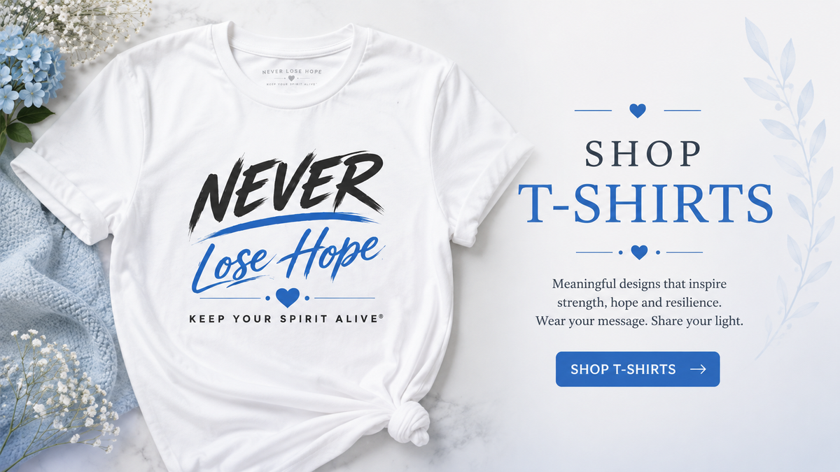 Never Lose Hope T-Shirt unisex, inspirational message.  White T-Shirt with black and blue text